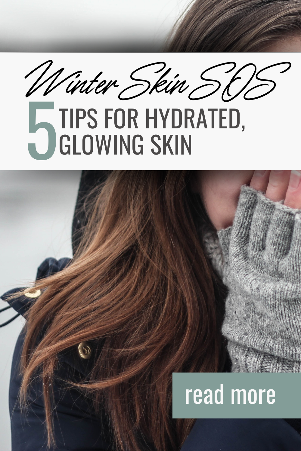 Winter Skin SOS: 5 Easy Tips for Hydrated, Glowing Skin